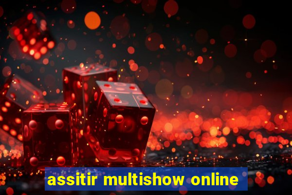 assitir multishow online