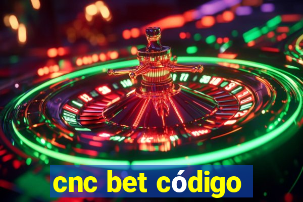 cnc bet código