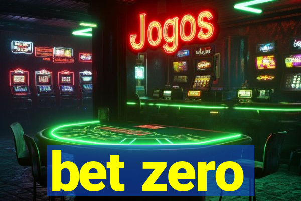 bet zero