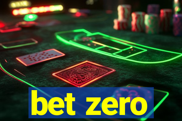 bet zero