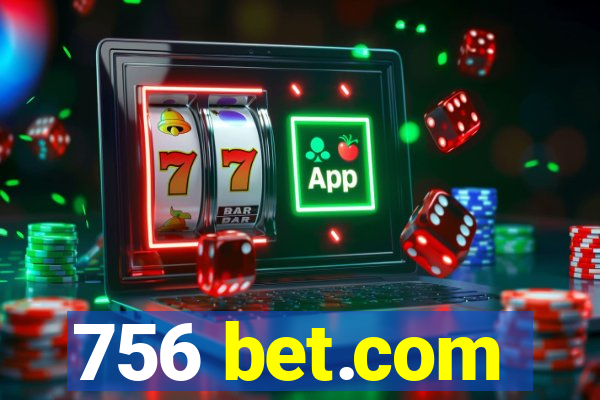 756 bet.com