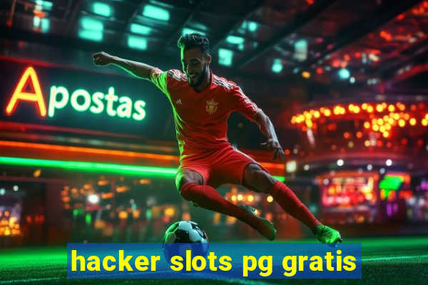 hacker slots pg gratis