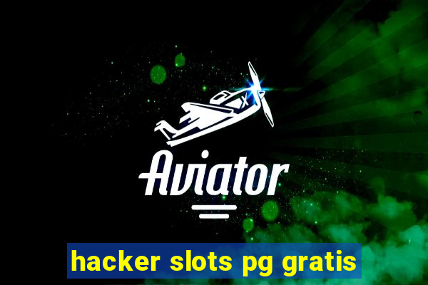 hacker slots pg gratis