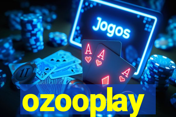 ozooplay