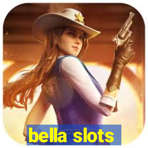 bella slots