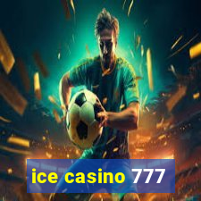 ice casino 777