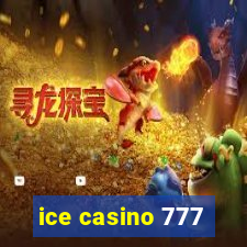 ice casino 777