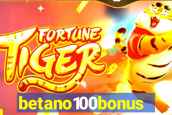 betano100bonus