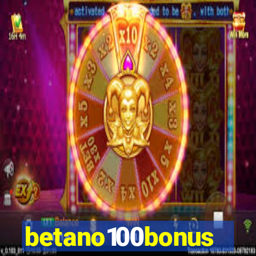 betano100bonus