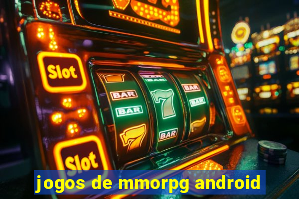 jogos de mmorpg android