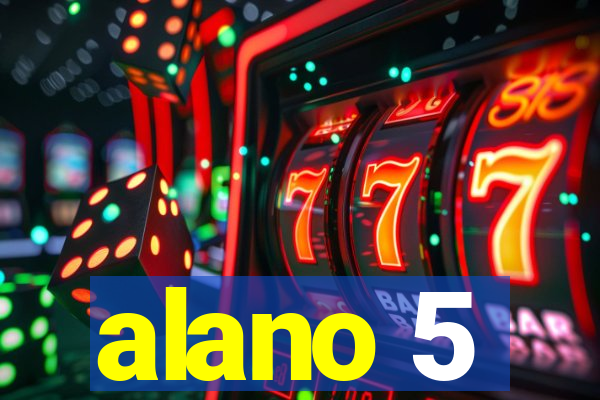 alano 5