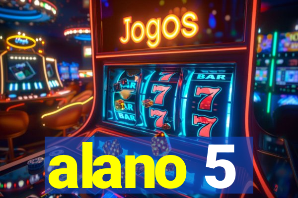 alano 5