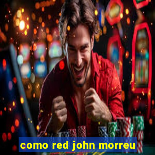 como red john morreu