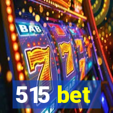 515 bet