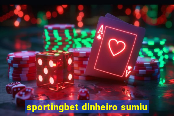 sportingbet dinheiro sumiu