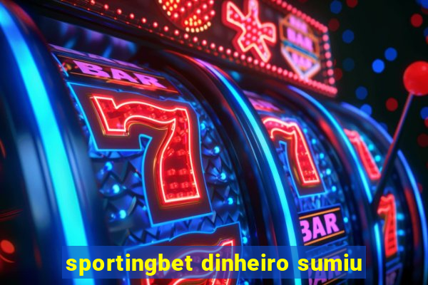 sportingbet dinheiro sumiu