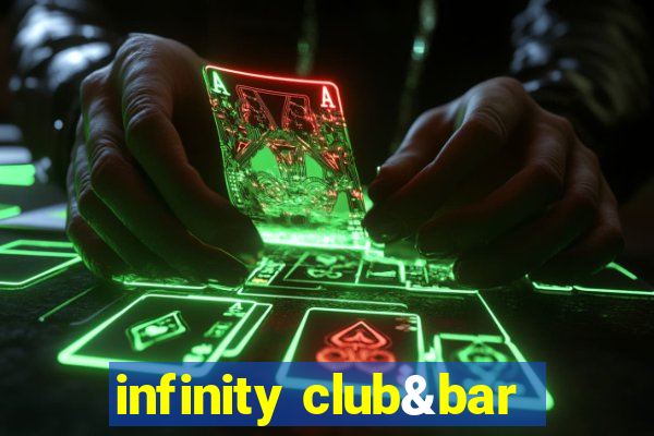 infinity club&bar