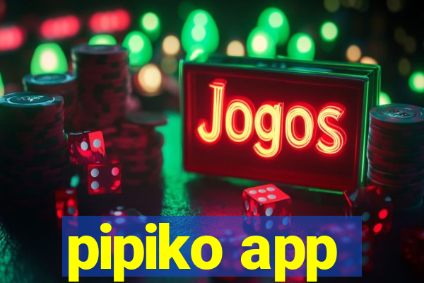 pipiko app