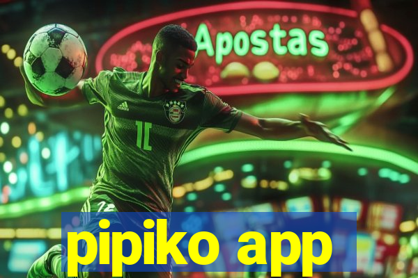 pipiko app