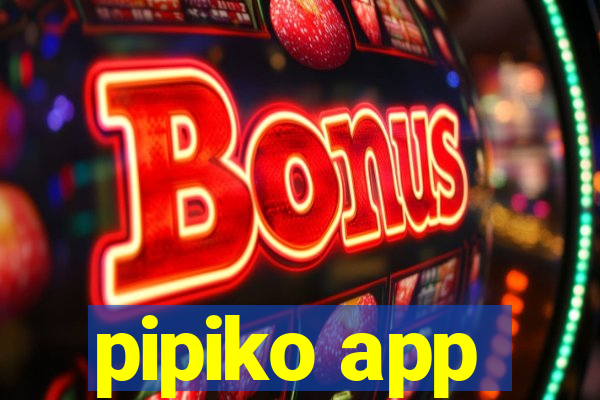 pipiko app