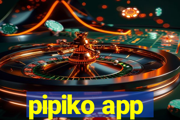 pipiko app