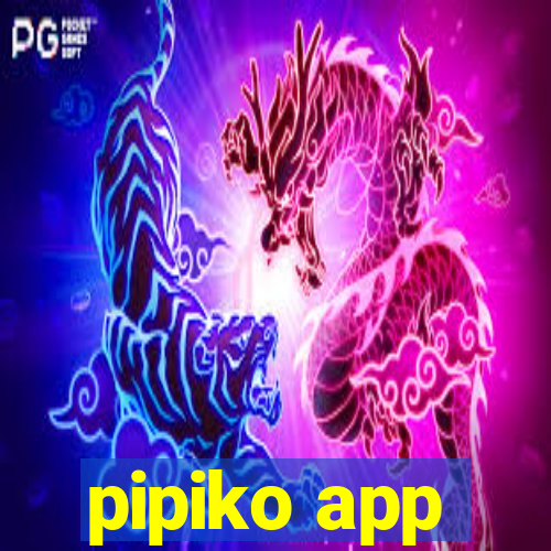 pipiko app