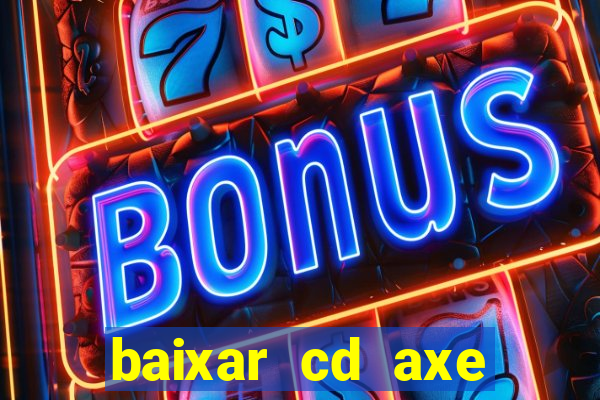 baixar cd axe bahia 2000 gratis