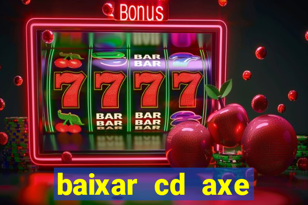 baixar cd axe bahia 2000 gratis