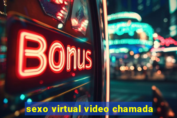 sexo virtual video chamada