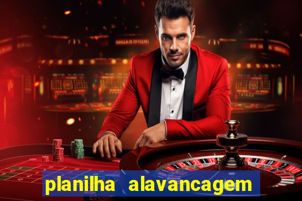 planilha alavancagem de banca