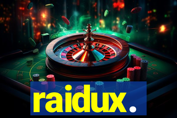 raidux.