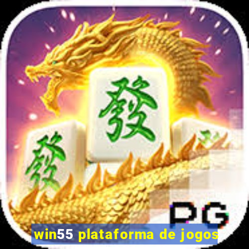 win55 plataforma de jogos