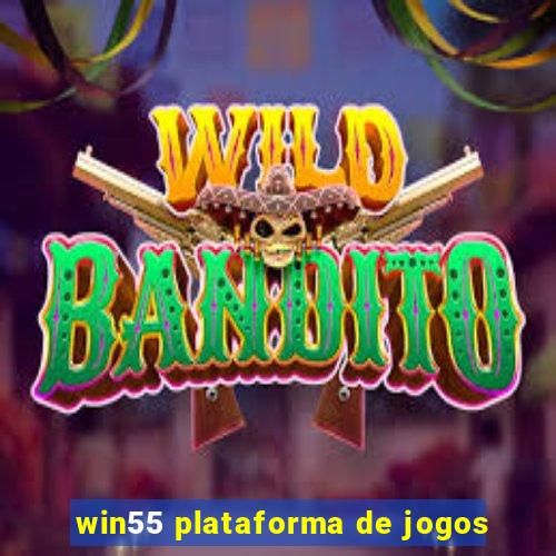 win55 plataforma de jogos