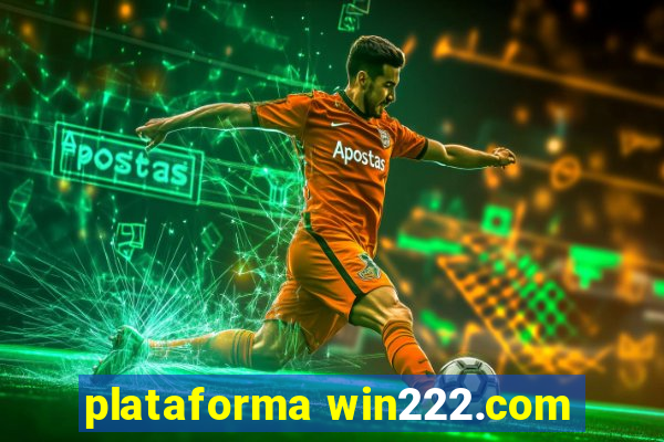 plataforma win222.com