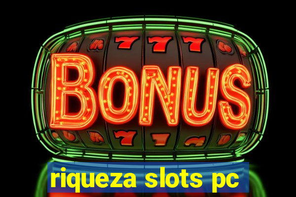 riqueza slots pc