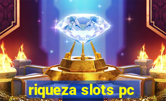 riqueza slots pc