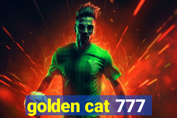 golden cat 777