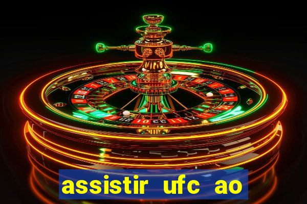 assistir ufc ao vivo futemax