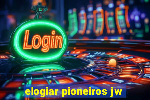 elogiar pioneiros jw