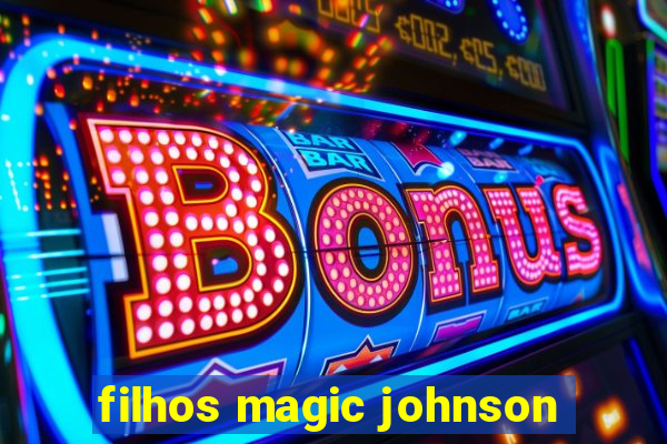 filhos magic johnson