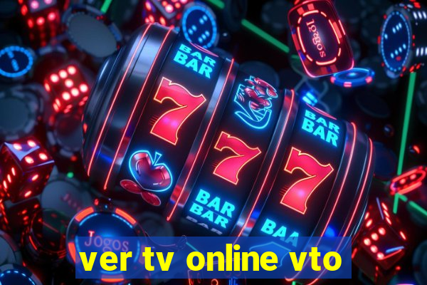 ver tv online vto