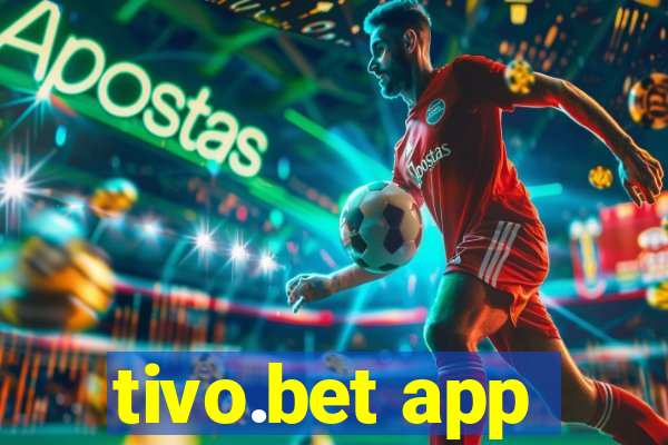 tivo.bet app