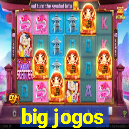 big jogos