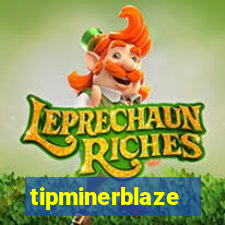 tipminerblaze