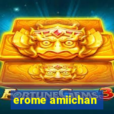 erome amiichan