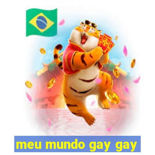 meu mundo gay gay