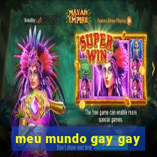 meu mundo gay gay