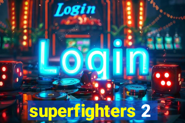 superfighters 2