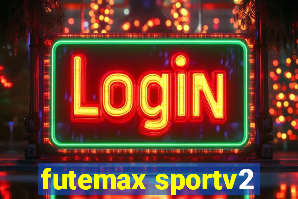 futemax sportv2