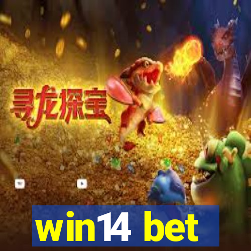 win14 bet